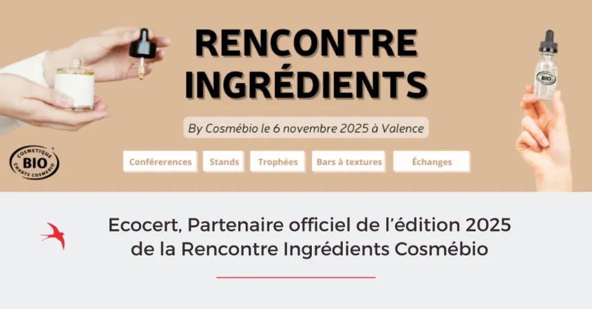 Ecocert, partenaire officiel de la Rencontre Ingrédients Cosmébio 2025