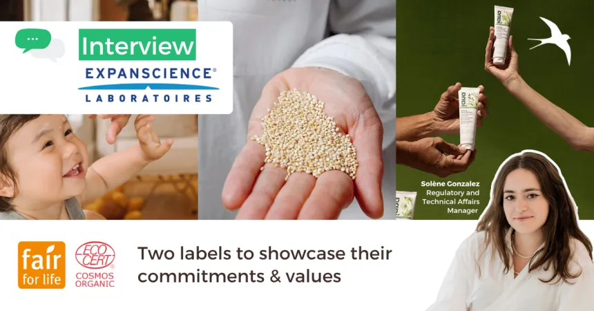 We are COSMOS &amp; FFL certified - Expanscience Interview