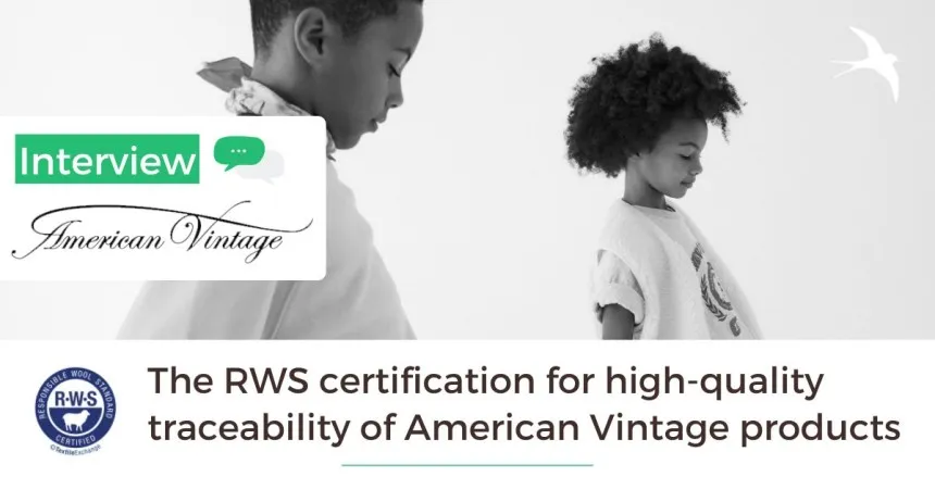 We are RWS certified - American Vintage Interview